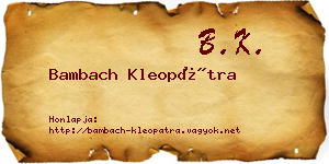 Bambach Kleopátra névjegykártya